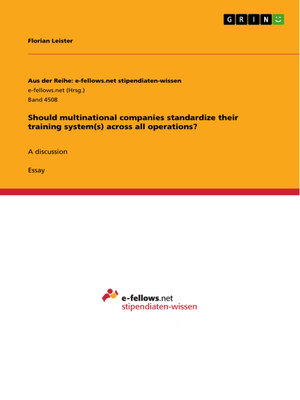 cover image of Should multinational companies standardize their training system(s) across all operations?
